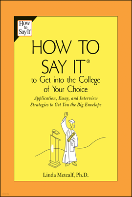 How to Say It to Get Into the College of Your Choice