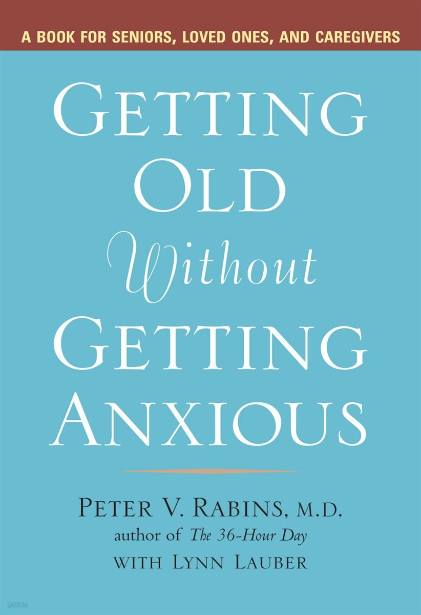 Getting Old Without Getting Anxious