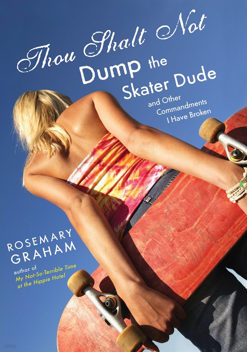 Thou Shalt Not Dump the Skater Dude