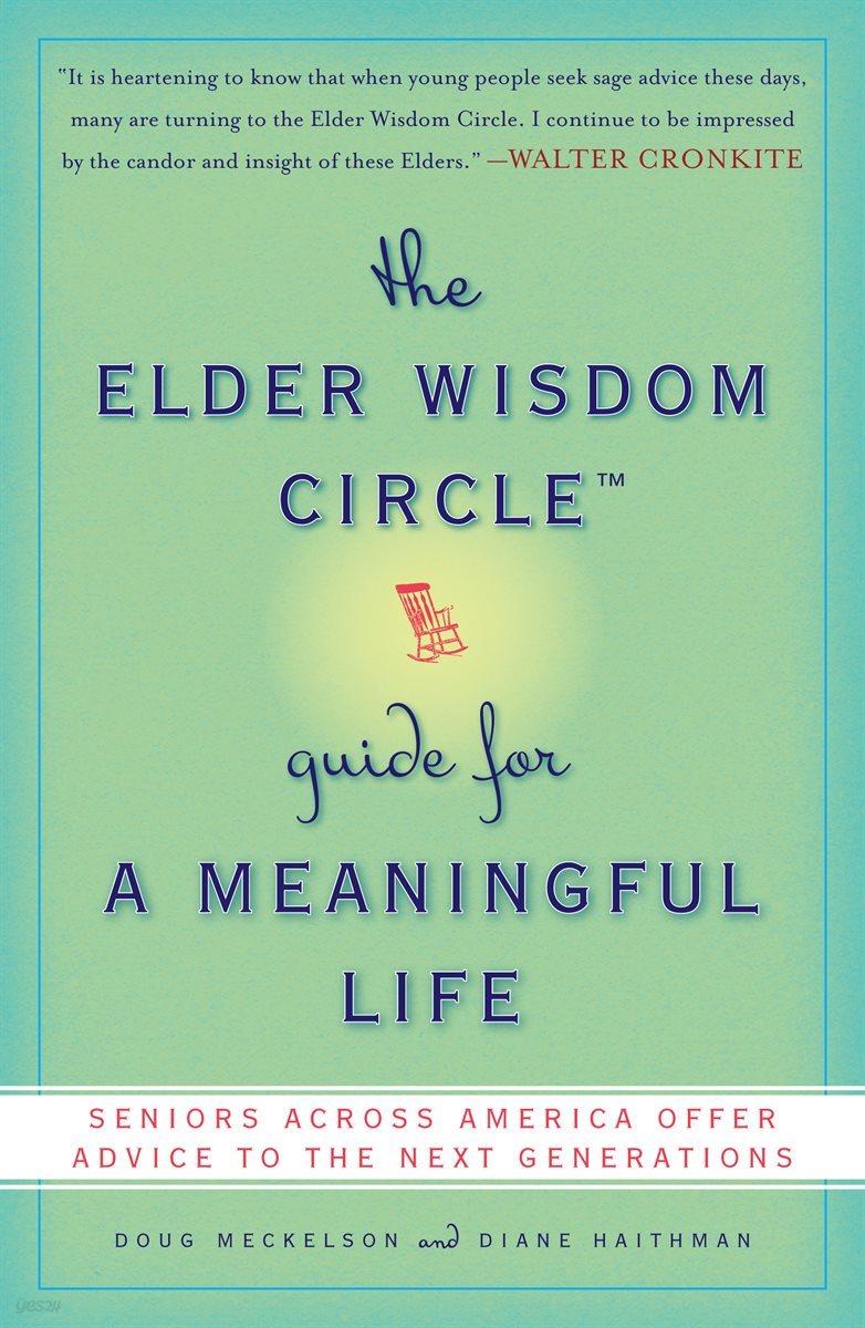 The Elder Wisdom Circle Guide for a Meaningful Life