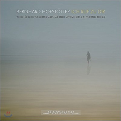 Bernhard Hofstotter  θ̴ -  / ̽ / ̳: Ʈ ǰ (Ich ruf zu Dir - J.S. Bach / Silvius Leopold Weiss / David Kellner: Lute Works) ϸƮ ȣ