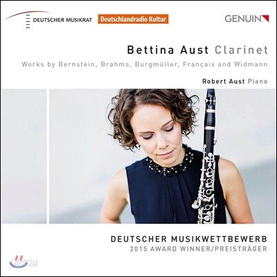 Bettina Aust 베티나 아우스트 - 번스타인 / 브람스 / 부르크뮐러 / 프랑세 / 비트만: 클라리넷 작품집 (Bernstein / Brahms / Burgmuller / Francaix / Widmann: Clarinet Works)