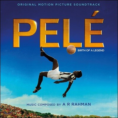 A.R. Rahman — 펠레 영화음악 (Pele OST by A.R. Rahman A.R. 라만) 앨범 커버