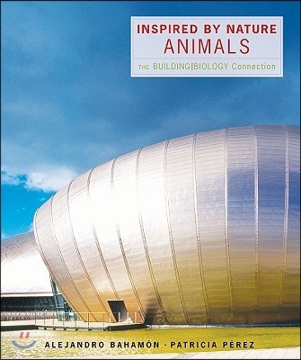 Inspired by Nature: Animals: The Building/Biology Connection