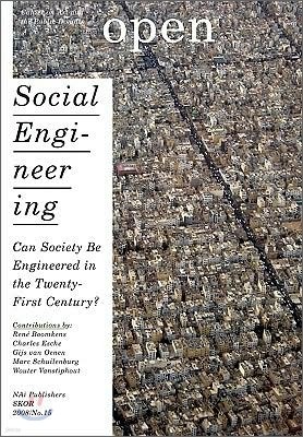 Open 15: Social Engineering: Can Society Be Engineered in the Twenty-First Century?