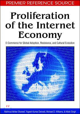 Proliferation of the Internet Economy: E-Commerce for Global Adoption, Resistance, and Cultural Evolution