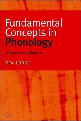 Fundamental Concepts in Phonology: Sameness and Difference