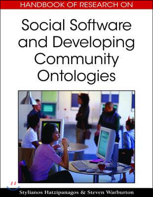 Handbook of Research on Social Software and Developing Community Ontologies