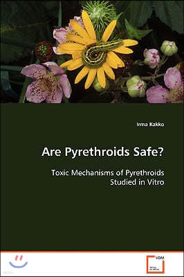 Are Pyrethroids Safe?