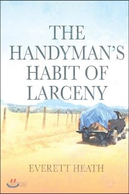 The Handyman's Habit of Larceny