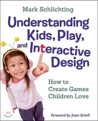 Understanding Kids, Play, and Interactive Design