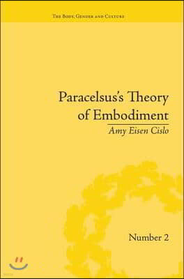 Paracelsus's Theory of Embodiment