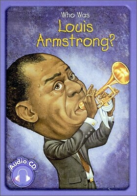 Who Was Louis Armstrong? (Book+CD)
