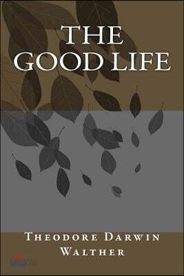 The Good Life