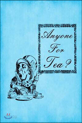 Alice in Wonderland Journal - Anyone For Tea? (Bright Blue): 100 page 6 x 9 Ruled Notebook: Inspirational Journal, Blank Notebook, Blank Journal, Line