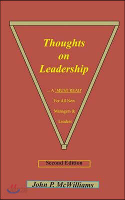 Thoughts on Leadership: A 'MUST READ" For New Managers & Leaders