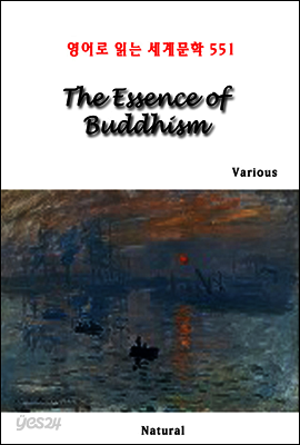 The Essence of Buddhism - 영어로 읽는 세계문학 551