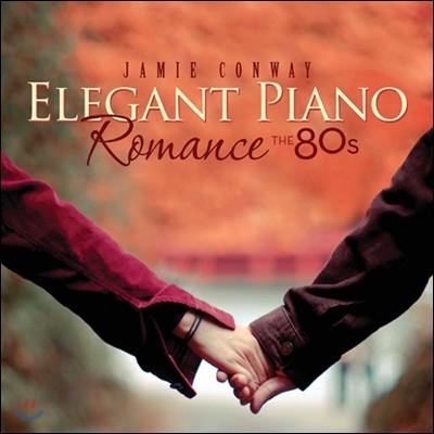 Jamie Conway (̹ ܿ) - Elegant Piano Romance: The 80's