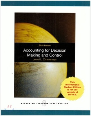 Accounting for Decision Making and Control, 6/E