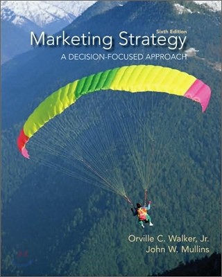 Marketing Strategy : A Decision-Focused Approach, 6/E