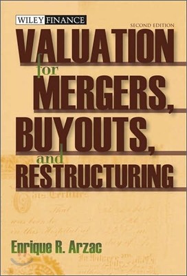 Valuation: Mergers, Buyouts and Restructuring [With CDROM]