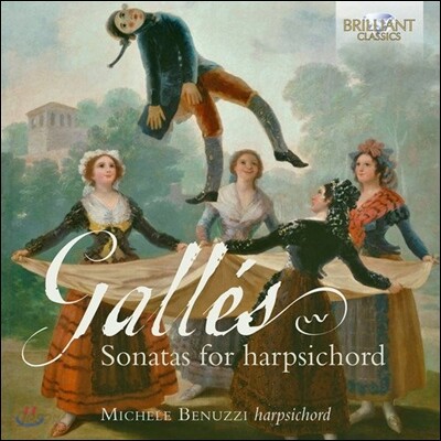 Michele Benuzzi 조셉 갈레: 하프시코드 소나타 (Josep Galles: Sonatas For Harpsichord) 미셀 베누치