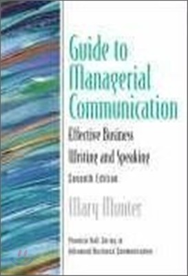 Guide to Managerial Communication, 7/E