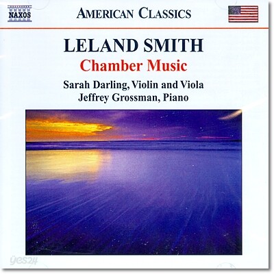 Sarah Darling 렐란드 스미스: 실내악 작품집 - 바이올린, 피아노, 비올라 소나타 (Leland Smith: Chamber Music) 사라 달링