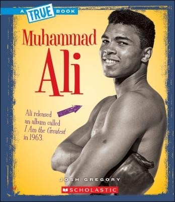 Muhammad Ali (a True Book: Biographies)