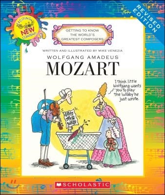 Wolfgang Amadeus Mozart (Revised Edition) (Getting to Know the World's Greatest Composers) (Library Edition)