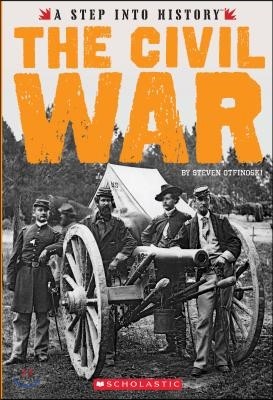 The Civil War (a Step Into History) (Library Edition)