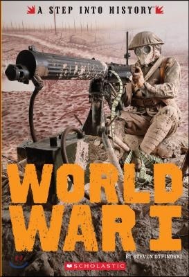 World War I (a Step Into History)