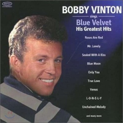 Bobby Vinton - Sings Blue Velvet: His Greatest Hits