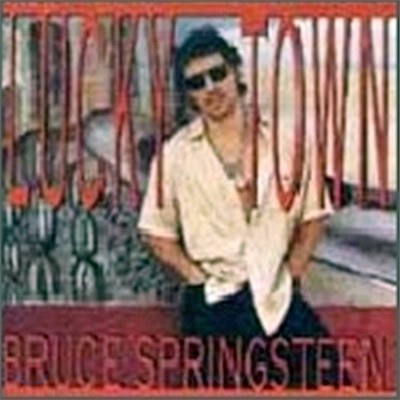 Bruce Springsteen - Lucky Town