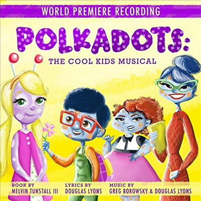 Various Artists - Polkadots: The Cool Kids Musical (World Premiere)(CD)