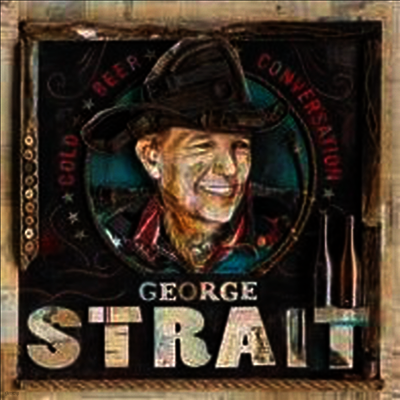 George Strait — Cold Beer Conversation 앨범 커버