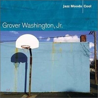 Grover Washington, Jr. - Jazz Moods : Cool