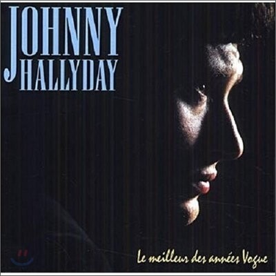 Johnny Hallyday - Le Meilleur Des Annes Vogue