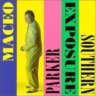 Maceo Parker - Southern Exposure