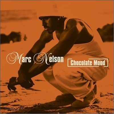 Marc Nelson - Chocolate Mood