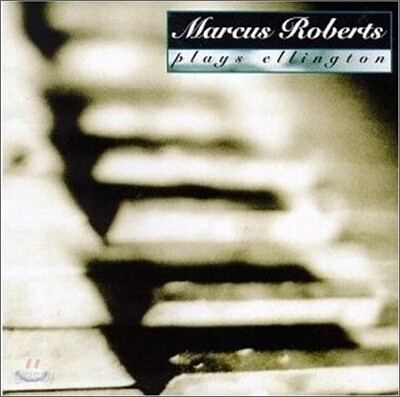 Marcus Roberts - Marcus Roberts Plays Ellington