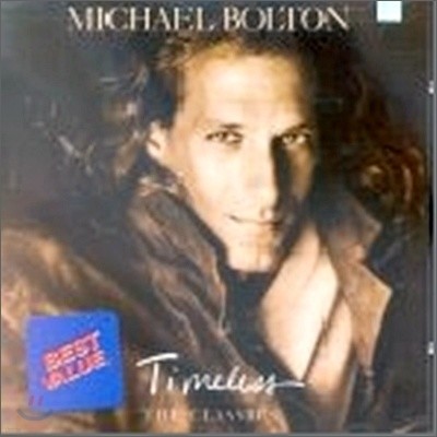Michael Bolton - Timeless: The Classic