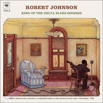 Robert Johnson - King Of The Delta Blues Singers, Vol. 2