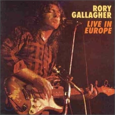 Rory Gallagher - Live In Europe