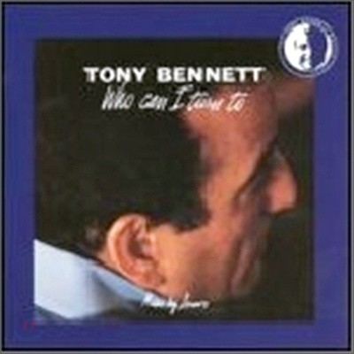 Tony Bennett - Who Can I Turn To