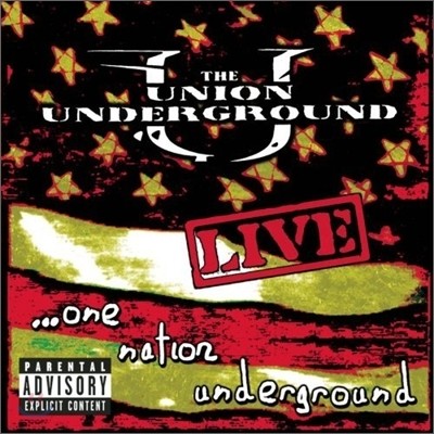 Union Underground - Live...One Nation...