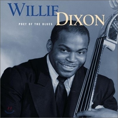 Willie Dixon - Poet Of The Blues