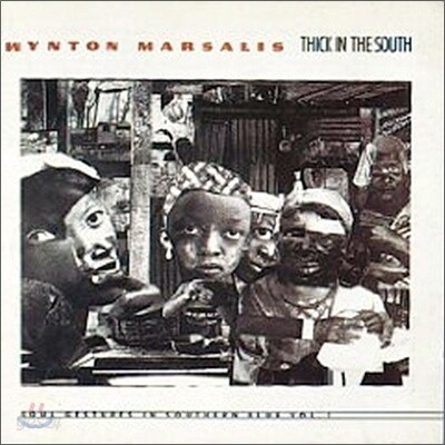 Wynton Marsalis - Thick In The South: Soul Gestures In Southern Blue, Vol. 1