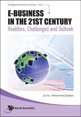 E-Business in the 21st Century: Realities, Challenges and Outlook