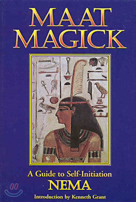 Maat Magick: A Guide to Self-Initiation